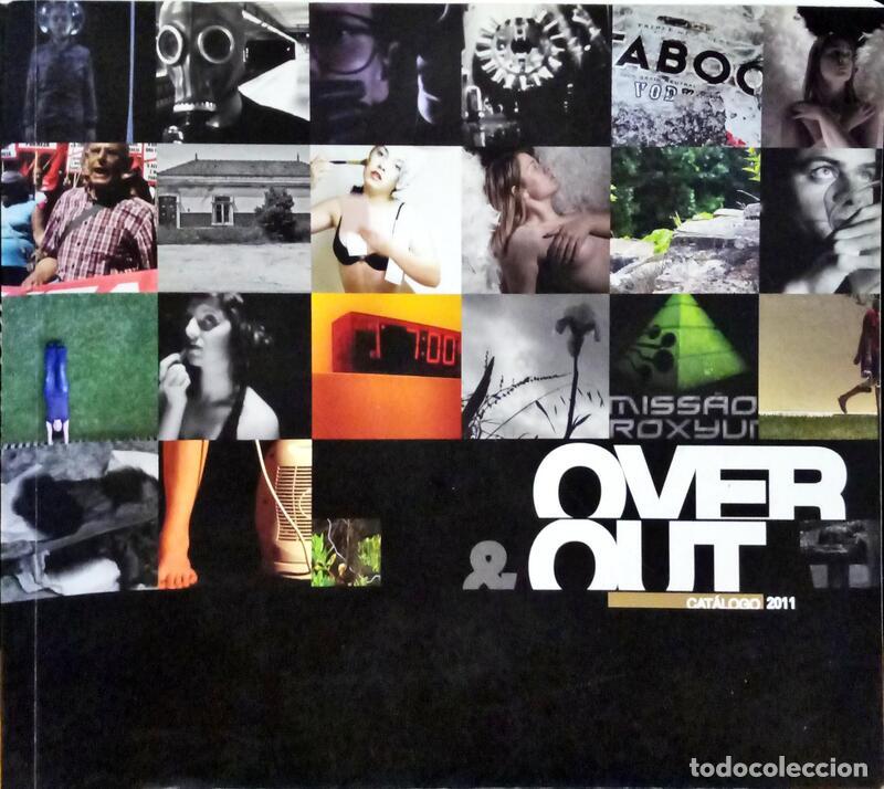 Libros: PEIXOTO. (Rodrigo) - OVER & OUT. CAT&Aacute;LOGO 2011. - Foto 1