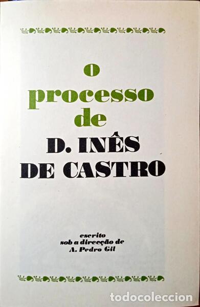 Libros: GIL. (A. Pedro) - O PROCESSO DE D. IN&Ecirc;S DE CASTRO. - Foto 2