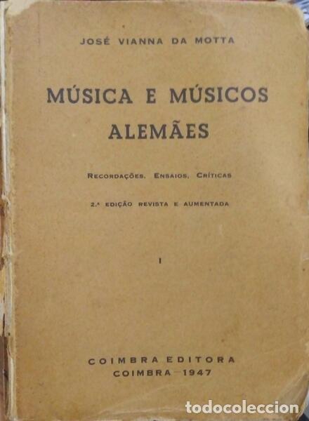 Libri di seconda mano: VIANA DA MOTA. (Jos&eacute;) - M&Uacute;SICA E M&Uacute;SICOS ALEM&Atilde;ES. [2 VOLS.]