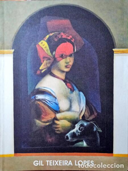 Libros: GIL TEIXEIRA LOPES. MATILDE MAR&Ccedil;AL. PINTURA. - Foto 1