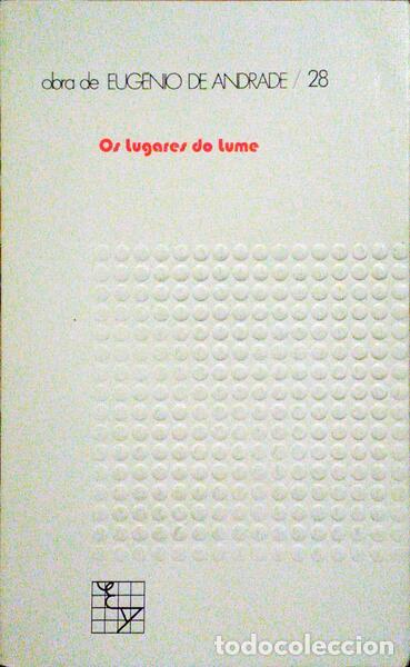 Libros: ANDRADE. (Eug&eacute;nio de) - OS LUGARES DO LUME. - Foto 1