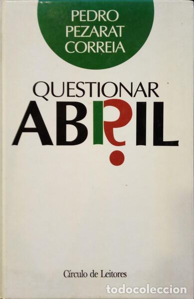 Libros: PEZARAT CORREIA. (Pedro) - QUESTIONAR ABRIL. [DED. AUTOR] - Foto 1