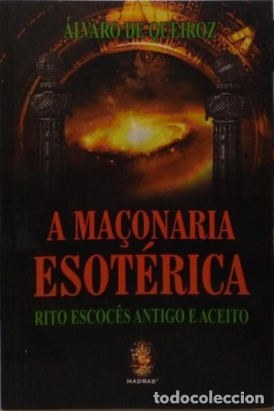 Libros: QUEIROZ. (&Aacute;lvaro de) - A MA&Ccedil;ONARIA ESOT&Eacute;RICA. - Foto 1