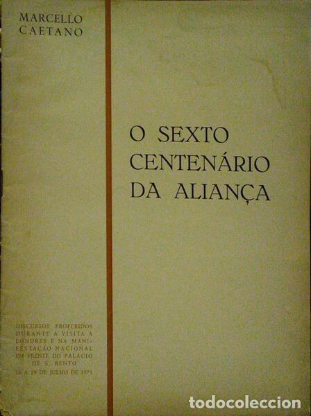 Libros: CAETANO. (Marcelo) - O SEXTO CENTEN&Aacute;RIO DA ALIAN&Ccedil;A. - Foto 1