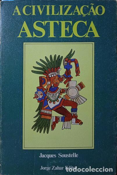 Libros: SOUSTELLE. (Jacques) - A CIVILIZA&Ccedil;&Atilde;O ASTECA. - Foto 1