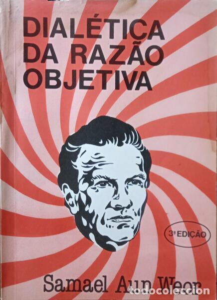 Libros: SAMAEL AUN WEOR. - DIAL&Eacute;TICA DA RAZ&Atilde;O OBJETIVA. - Foto 1