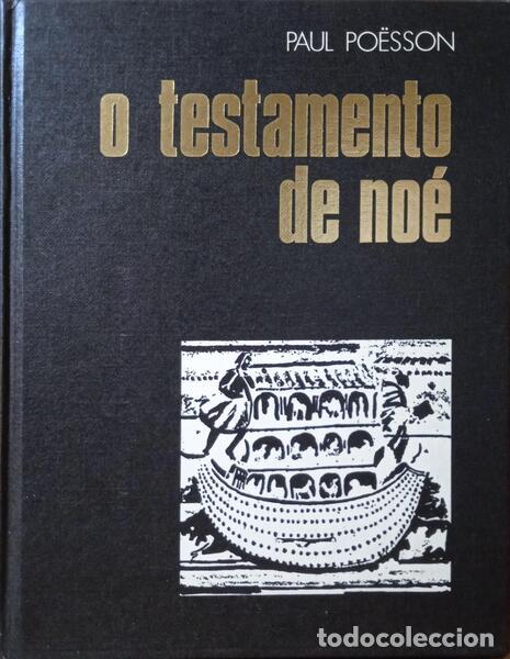 Libri di seconda mano: PO&Euml;SSON. (Paul) - O TESTAMENTO DE NO&Eacute;.