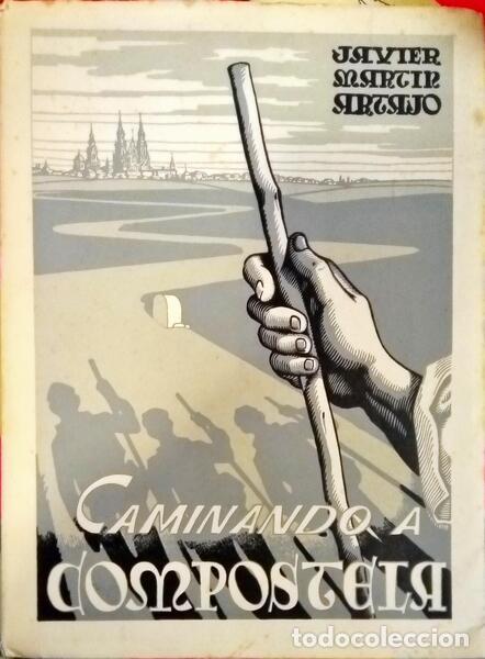 Libros: MARTIN ARTAJO. (Javier) - CAMINANDO A COMPOSTELA. - Foto 1