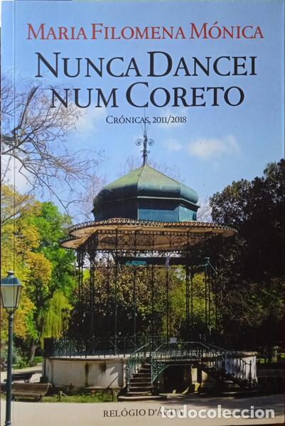 Libros: M&Oacute;NICA. (Maria Filomena) - NUNCA DANCEI NUM CORETO. - Foto 1