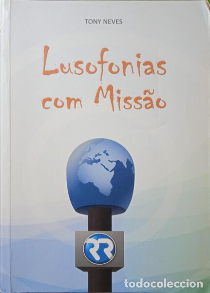 Libros: NEVES. (Tony) - LUSOFONIAS COM MISS&Atilde;O. - Foto 1