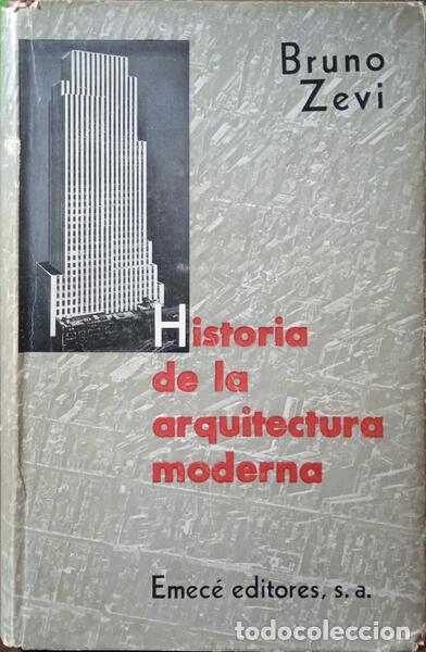Libros: ZEVI. (Bruno) - HISTORIA DE LA ARQUITECTURA MODERNA. - Foto 1