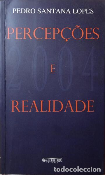 Libros: SANTANA LOPES. (Pedro) - PERCEP&Ccedil;&Otilde;ES E REALIDADE, 2004. - Foto 1