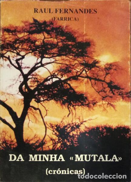 Libros: FERNANDES. (Raul F.) - DA MINHA &laquo;MUTALA&raquo;. - Foto 1
