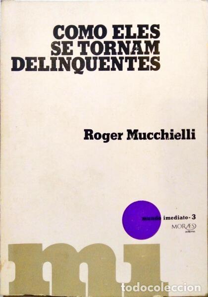 Libros: MUCCHIELLI. (Roger) - COMO ELES SE TORNAM DELINQUENTES. - Foto 1