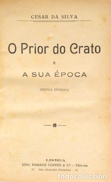 Libros: SILVA. (C&eacute;sar da) - O PRIOR DO CRATO E A SUA &Eacute;POCA. - Foto 1