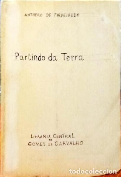 Libros: FIGUEIREDO. (Antero de) - PARTINDO DA TERRA. - Foto 2