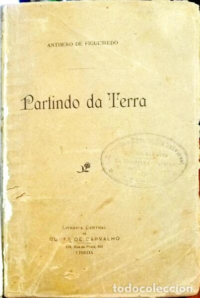 Libros: FIGUEIREDO. (Antero de) - PARTINDO DA TERRA. - Foto 1