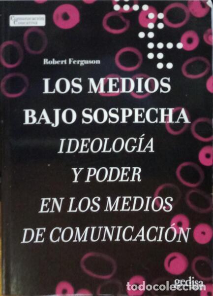 Libros: FERGUSON. (Robert) - LOS MEDIOS BAJO SOSPECHA. - Foto 1