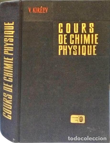 Libros: KIR&Eacute;EV. (V.) - COURS DE CHIMIE PHYSIQUE. [2.&ordf; EDI&Ccedil;&Atilde;O] - Foto 1