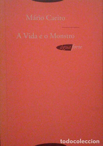 Libros: CAEIRO. (M&aacute;rio) - A VIDA E O MONSTRO. - Foto 1