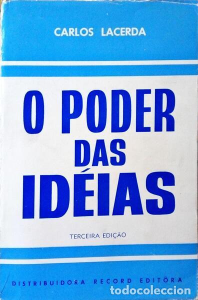 Libros: LACERDA. (Carlos) - O PODER DAS ID&Eacute;IAS. [3.&ordf; EDI&Ccedil;&Atilde;O] - Foto 1