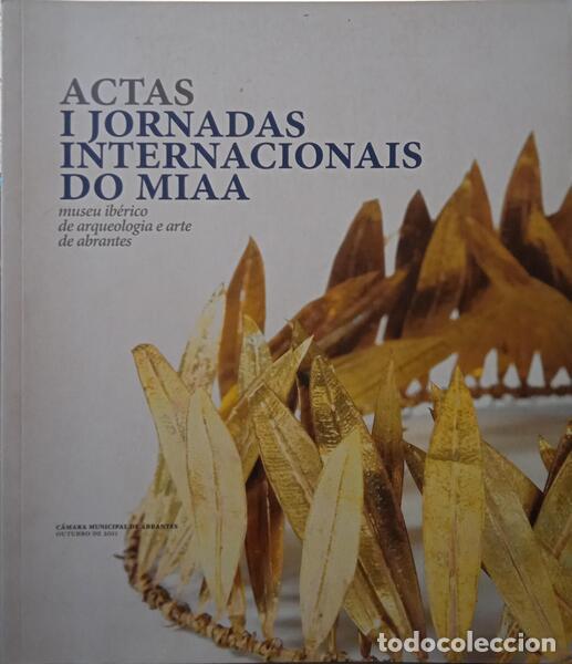 Libri di seconda mano: JANA. (Isilda), Gustavo Portocarrero e Davide Delfino. - ACTAS DAS I JORNADAS INTERNACIONAIS DO MIAA