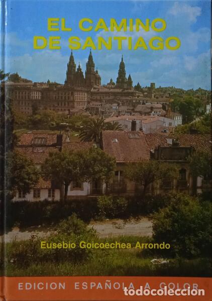 Libros: GOICOECHEA ARRONDO. (Eusebio) - EL CAMINO DE SANTIAGO. - Foto 1