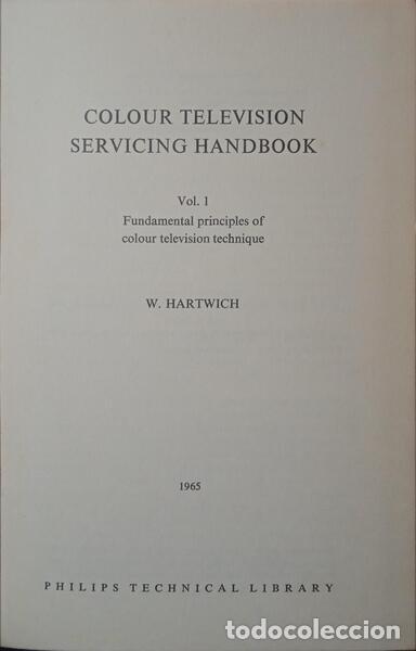 Libros: HARTWICH. (W.) - COLOUR TELEVISION SERVICING HANDBOOK. [VOLUME I] - Foto 2