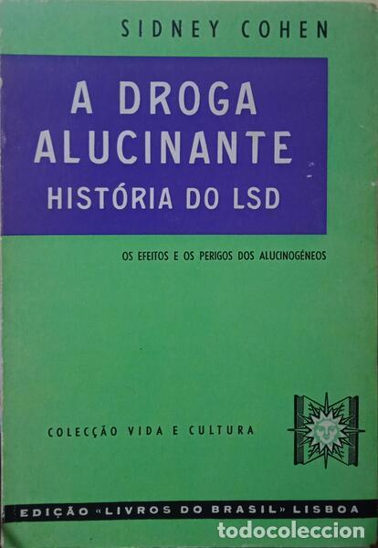 Libros: COHEN. (Sidney) - A DROGA ALUCINANTE: HIST&Oacute;RIA DO LSD. - Foto 1