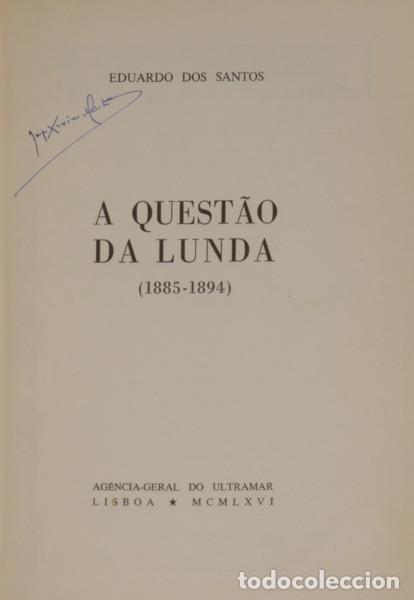 Libros: SANTOS. (Eduardo dos) - A QUEST&Atilde;O DA LUNDA (1885-1894). - Foto 2