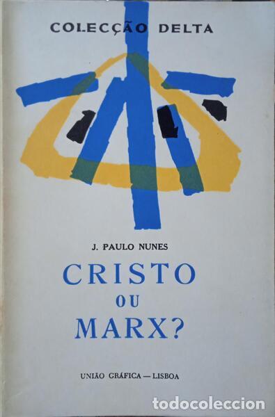 Libros: NUNES. (J. Paulo) - CRISTO OU MARX? - Foto 1