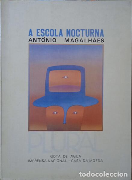 Libros: MAGALH&Atilde;ES. (Ant&oacute;nio) - A ESCOLA NOCTURNA. - Foto 1