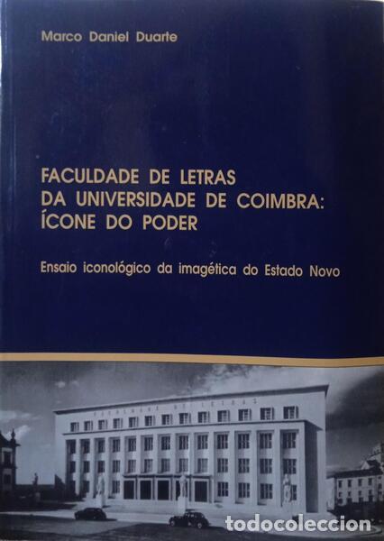 Libros: DUARTE. (Marco Daniel) - FACULDADE DE LETRAS DA UNIVERSIDADE DE COIMBRA: &Iacute;CONE DO PODER. - Foto 1