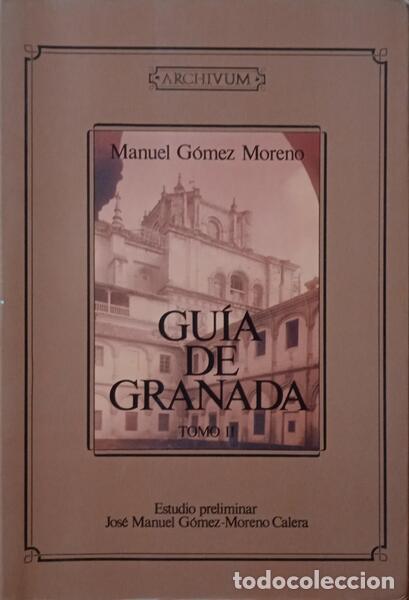 Libros: G&Oacute;MEZ MORENO. (Manuel) - GU&Iacute;A DE GRANADA. [TOMO II] - Foto 1