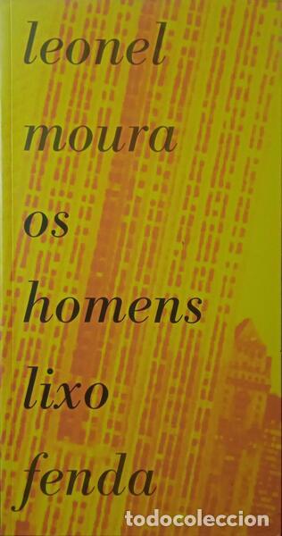 Libros: MOURA. (Leonel) - OS HOMENS-LIXO. - Foto 1
