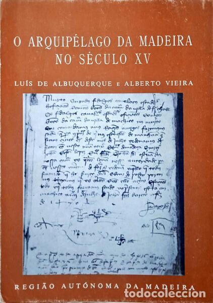 Libros: ALBUQUERQUE. (Lu&iacute;s de) e Alberto Vieira. - O ARQUIP&Eacute;LAGO DA MADEIRA NO S&Eacute;CULO XV. - Foto 1