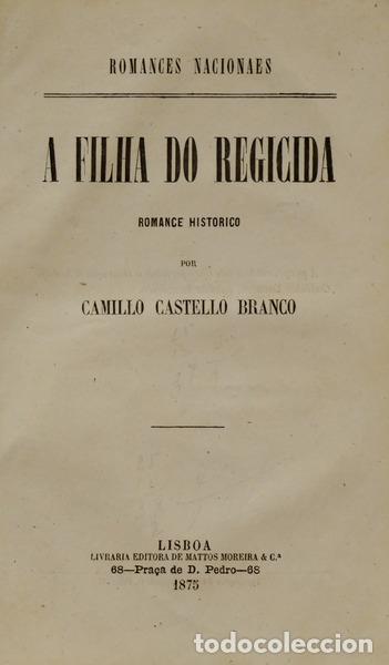 Libros: CASTELO BRANCO. (Camilo) - A FILHA DO REGICIDA. - Foto 1