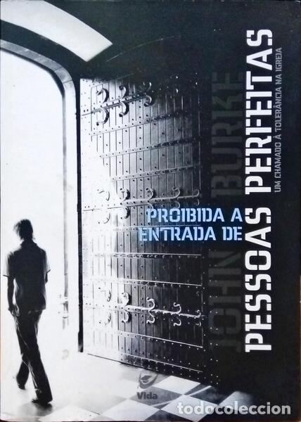 Libros: BURKE. (John) - PROIBIDA A ENTRADA DE PESSOAS PERFEITAS. - Foto 1