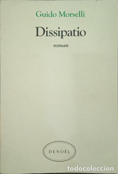 B&uuml;cher: MORSELLI. (Guido) - DISSIPATIO.