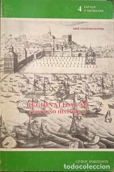 Libros: SANTOS. (Jos&eacute; Ant&oacute;nio) - REGIONALIZA&Ccedil;&Atilde;O. PROCESSO HIST&Oacute;RICO. - Foto 1