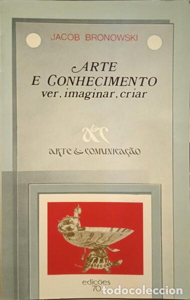 Libros: BRONOWSKI. (Jacob) - ARTE E CONHECIMENTO. - Foto 1