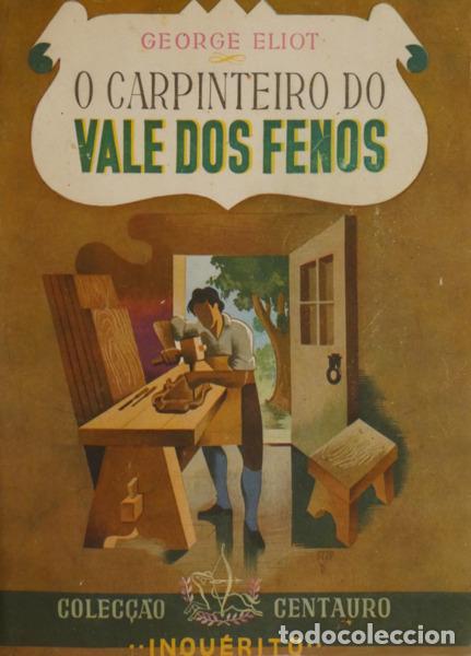 Libros: ELIOT. (George) - O CARPINTEIRO DO VALE DOS FENOS (�ADAM BEDE�). - Foto 1