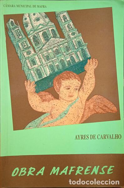 Libros: CARVALHO. (Ayres de) - OBRA MAFRENSE. - Foto 1