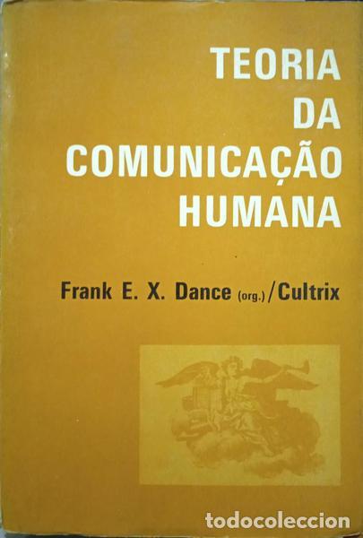 Libros: DANCE. (Frank E. X.) - TEORIA DA COMUNICA&Ccedil;&Atilde;O HUMANA. - Foto 1