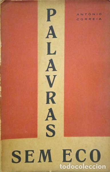 Libros: CORREIA. (Ant&oacute;nio) - PALAVRAS SEM ECO. - Foto 1