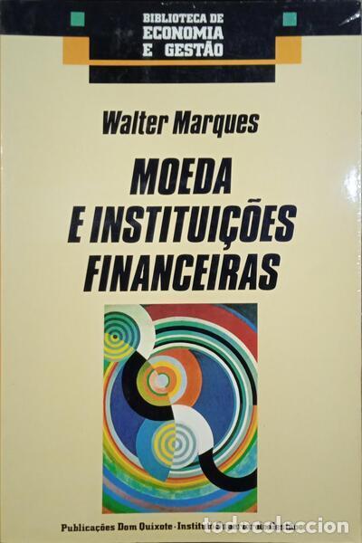 Libros: MARQUES. (Walter) - MOEDA E INSTITUI&Ccedil;&Otilde;ES FINANCEIRAS. - Foto 1