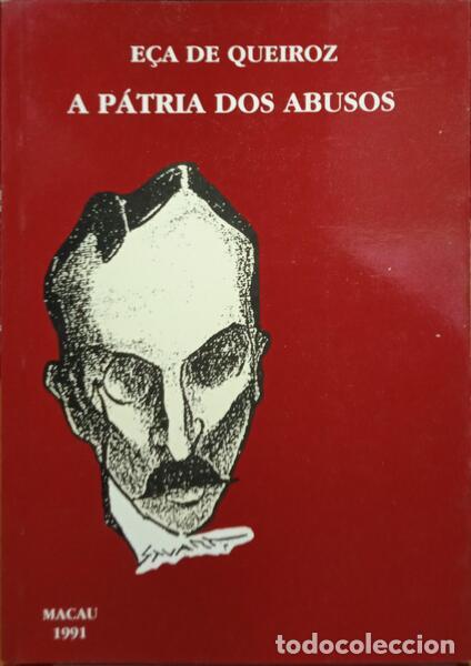 Libros: E&Ccedil;A DE QUEIR&Oacute;S. (Jos&eacute; Maria de) - A P&Aacute;TRIA DOS ABUSOS. - Foto 1