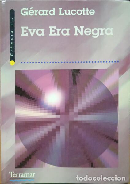 Libros: LUCOTTE. (G&eacute;rard) - EVA ERA NEGRA. - Foto 1