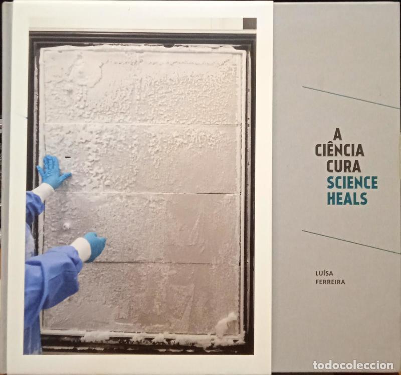 Libros: FERREIRA. (Lu&iacute;sa) et al. - A CI&Ecirc;NCIA CURA. SCIENCE HEALS. - Foto 1