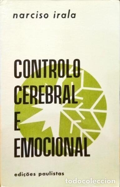 Libros: IRALA. (Narciso) - CONTROLO CEREBRAL E EMOCIONAL. [2.&ordf; EDI&Ccedil;&Atilde;O] - Foto 1